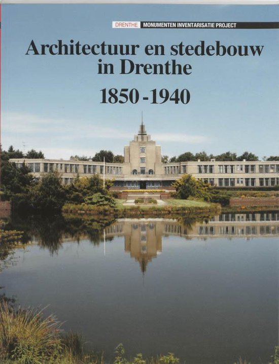 Cover van het boek 'Architectuur en stedebouw in / 1850-1940 drenthe' van J.B.T. Kruiger