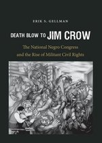 The John Hope Franklin Series in African American History and Culture - Death Blow to Jim Crow
