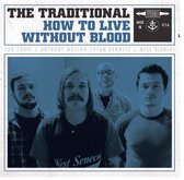 The Traditional - How To Live Without Blood (LP)