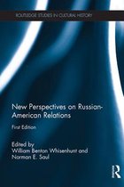 Routledge Studies in Cultural History - New Perspectives on Russian-American Relations