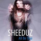 Sheeduz - All Be True (CD)