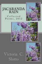 Jacaranda RainCollected Poems, 2012