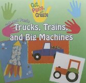 Cut and Paste Trucks, Trains, and Big Machines