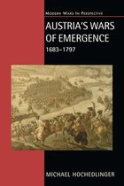 Modern Wars In Perspective - Austria's Wars of Emergence, 1683-1797