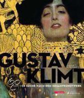 Gustav Klimt: Auf der Suche nach dem Gesamtkunstwerk