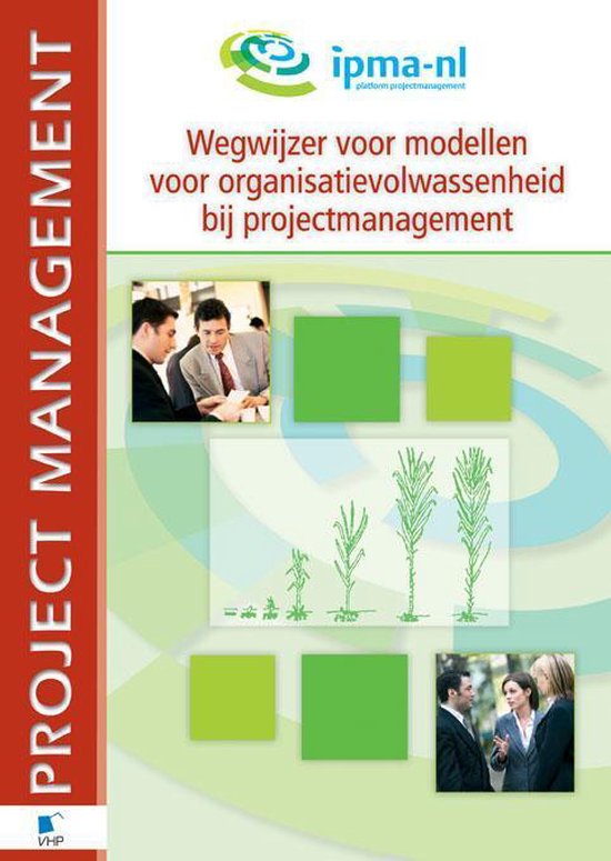 Cover van het boek 'Wegwijzer voor methoden bij Projectvolwassenheid / druk 1' van C. ten Zweege