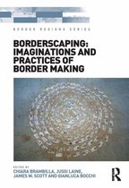 Border Regions Series - Borderscaping: Imaginations and Practices of Border Making