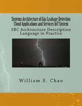 Systems Architecture of Gas Leakage Detection Cloud Applications and Services Iot System
