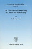 Die Eigentumsgewährleistung als Grenze der Besteuerung