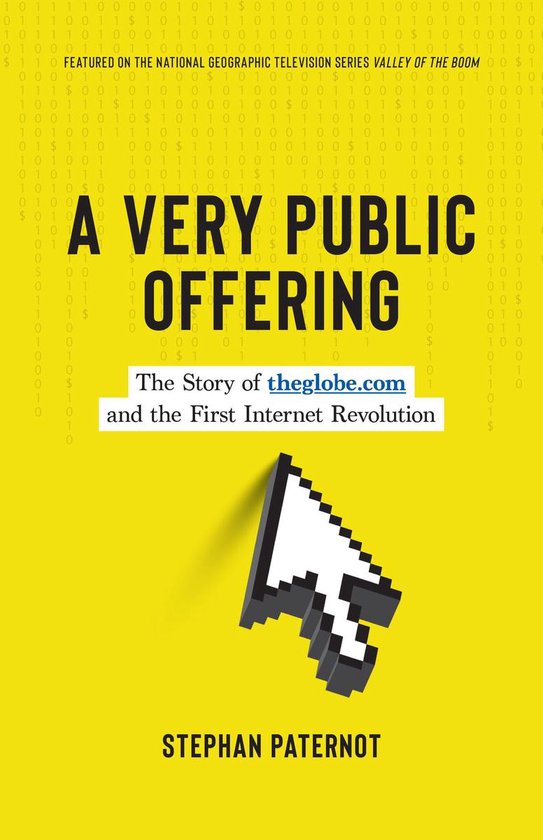 A Very Public Offering: The Story of theglobe.com and the Fi ... - cover