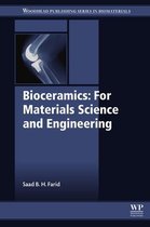 Woodhead Publishing Series in Biomaterials - Bioceramics: For Materials Science and Engineering