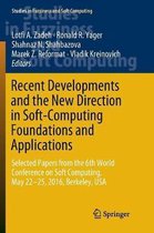 Studies in Fuzziness and Soft Computing- Recent Developments and the New Direction in Soft-Computing Foundations and Applications