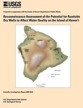 Reconnaissance Assessment of the Potential for Roadside Dry Wells to Affect Water Quality on the Island of Hawai?i