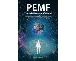 Pemf-The Fifth Element of Health