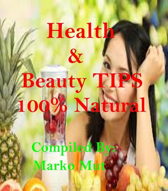 Health and Beauty / Good-Looking Tips - 100% Natural - cover