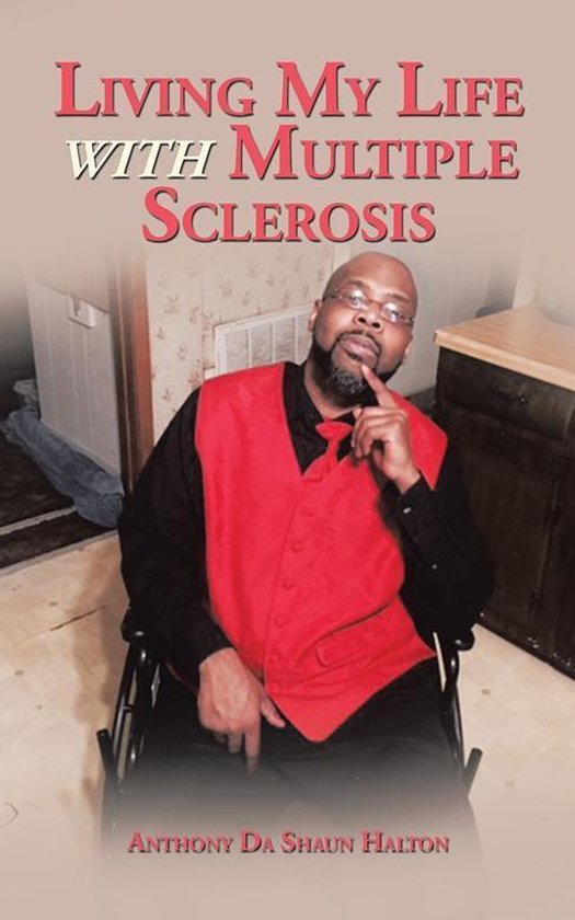 Living My Life with Multiple Sclerosis (ebook), Anthony Da Shaun Halton