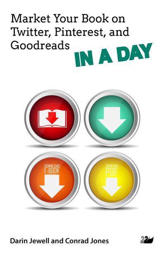 Market Your Book on Twitter, Pinterest, and Goodreads in a D ... - cover