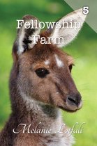 Fellowship Farm- Fellowship Farm 5