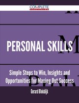Personal Skills - Simple Steps to Win, Insights and Opportunities for Maxing Out Success