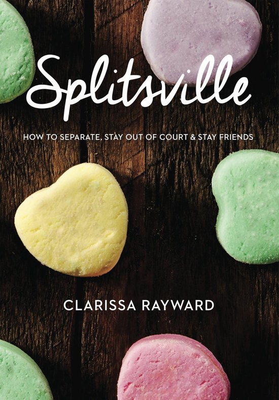 Splitsville: How to Separate, Stay Out of Court and Stay Fri ... - cover