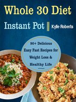 Whole 30 Diet Instant Pot