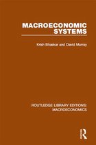 Routledge Library Editions: Macroeconomics - Macroeconomic Systems