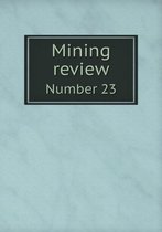 Mining review Number 23