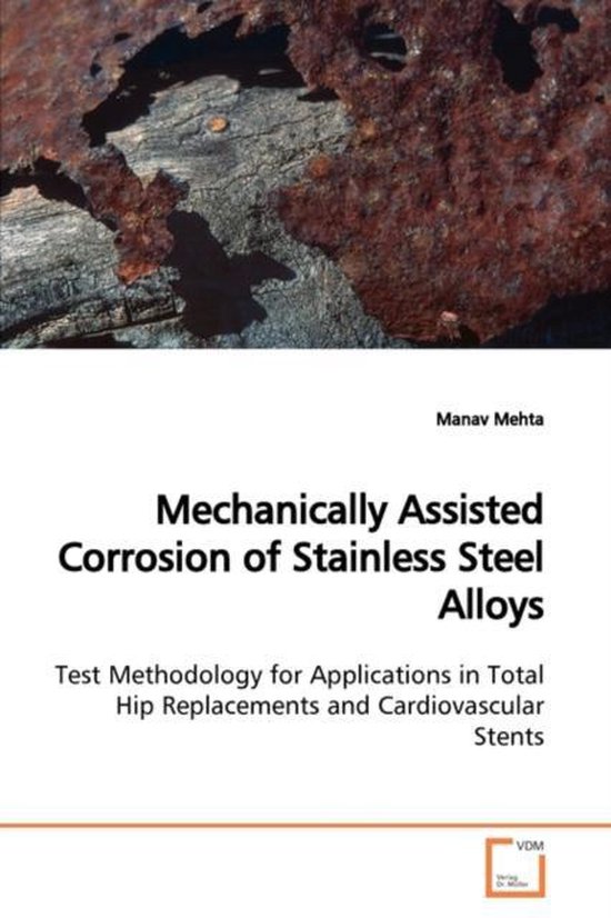 Mechanically Assisted Corrosion of Stainless Steel Alloys 9783639149616 Manav...
