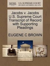 Jacobs V. Jacobs U.S. Supreme Court Transcript of Record with Supporting Pleadings