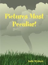 Pictures Most Peculiar!