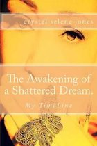 The Awakening of a Shattered Dream.