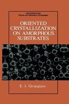 Oriented Crystallization on Amorphous Substrates