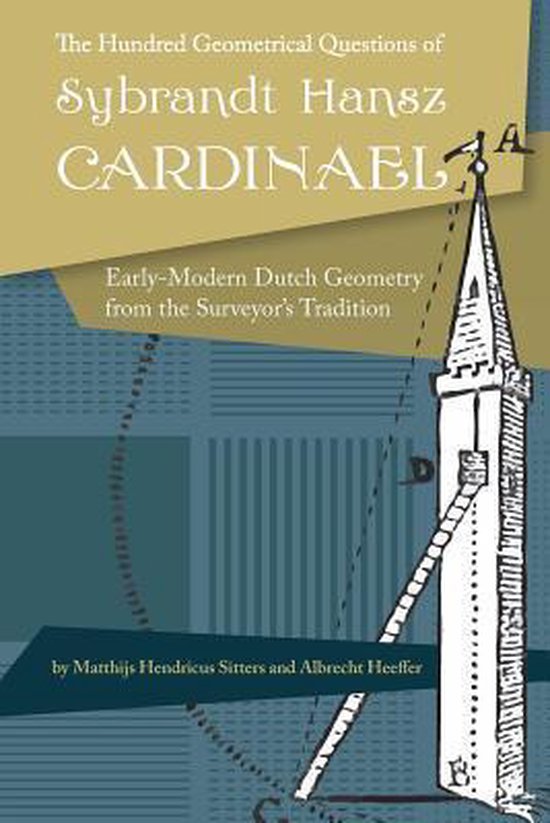The Hundred Geometrical Questions of Sybrandt Hansz Cardinael