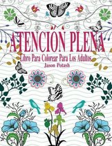 Atencion Plena Libro Para Colorear Para Los Adultos