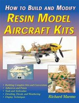How to Build and Modify Resin Model Aircraft Kits