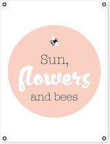 Tuinposter - tuindoek - poster - tekst - sun, flowers and bees - buiten - 60x80 cm - tuindecoratie