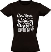 Anyone else thinking about wine right now Dames T-shirt | wijn | champagne |  cadeau | kado  | shirt