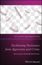 Wiley Clinical Psychology Handbooks - Facilitating Desistance from Aggression and Crime