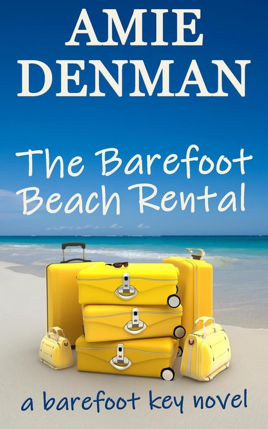 Barefoot Key 2 The Barefoot Beach Rental (ebook), Amie Denman