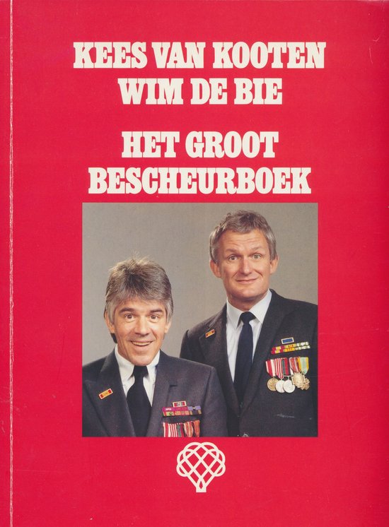 Het groot bescheurboek: Een bloemlezing van de tussen 1973 en 1986 verschenen bescheurkalenders - van Kooten Kees