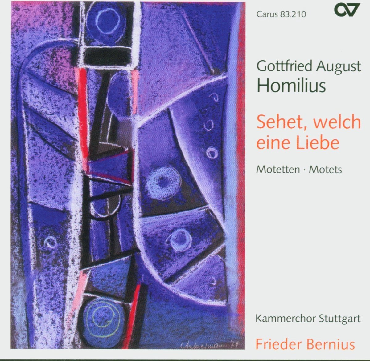 Kammerchor Stuttgart, Frieder Bernius - Homilius: Sehet, Welch Eine Liebe - Motets (CD)