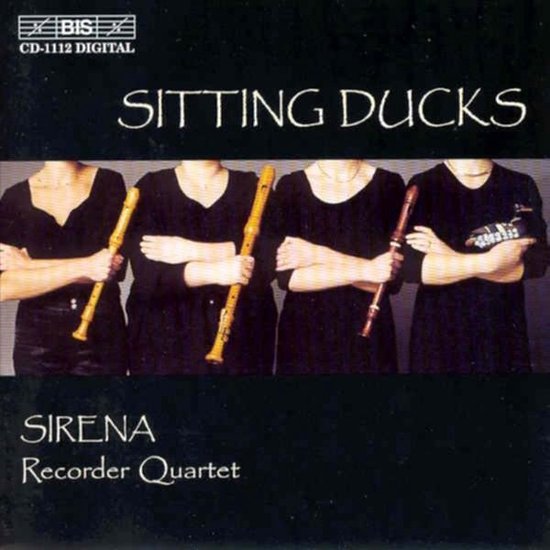 Sirena Recorder Quartet - Sitting Ducks (CD)