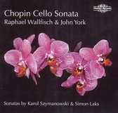 Raphael Wallfisch: Cello & York, J - Chopin: Cello Sonatas (CD)