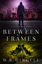 The City Between 4 - Between Frames