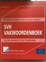 Frans, Nederlands, Duits, Engels Svh vakwoordenboek voor horeca en toerisme
