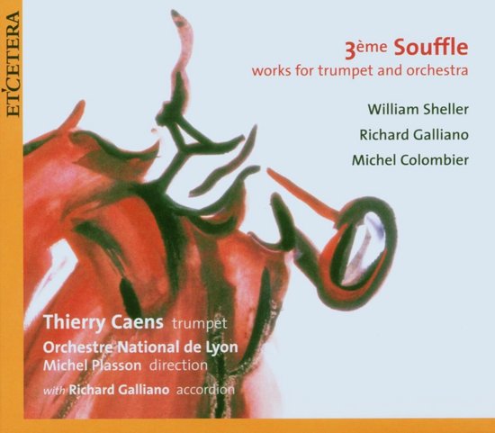 Thierry Caens, Richard Galliano, Orchestre National De Lyon, Michel Plasson - 3ème Souffle - Works For Trumpet And Orchestra (CD)