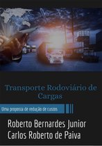 Título: Transporte Rodoviário De Cargas – Uma Proposta De Redução De Custos