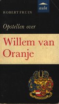 Vantoen.nu  -   Opstellen over Willem van Oranje