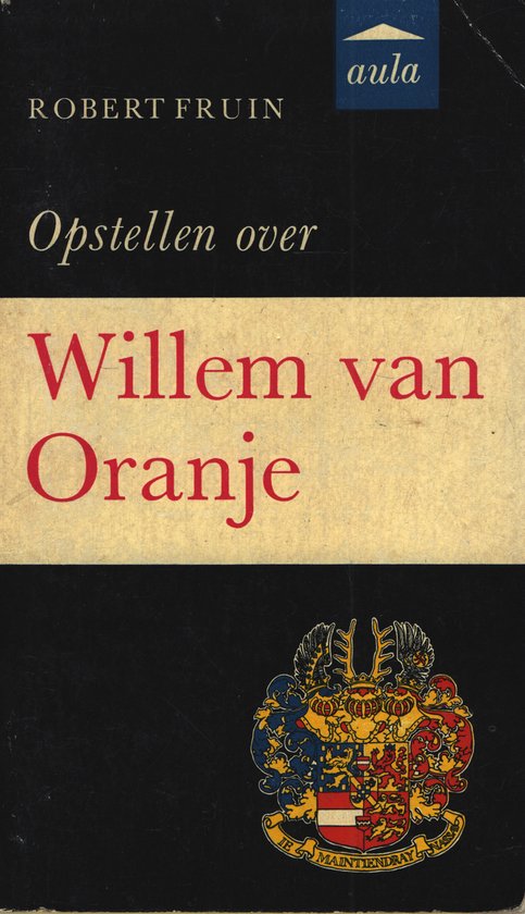 Cover van het boek 'Opstellen over Willem van Oranje' van R. Fruin