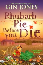 A Garlic Farm Mystery- Rhubarb Pie Before You Die